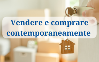 vendere e comprare casa contemporaneamente